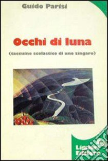 Occhi di luna libro di Parisi Guido