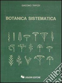 Botanica sistematica libro di Tripodi Giacomo