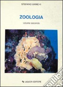 Zoologia. Vol. 2 libro di Bianchi Stefano