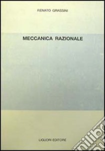 Meccanica razionale libro di Grassini Renato