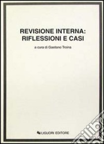 Revisione interna: riflessioni e casi libro di Troina G. (cur.)