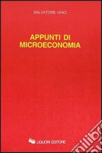 Appunti di microeconomia libro di Vinci Salvatore