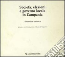 Società, elezioni e governo locale in Campania libro di D'Agostino G. (cur.)