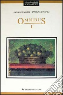 Omnibus (1) libro di Bernardini Paola - Di Napoli Carolina