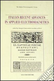 Italian recent advances in applied electromagnetics libro di Franceschetti G. (cur.); Pierri R. (cur.)