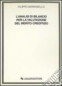 L'analisi di bilancio per la valutazione del merito creditizio libro di Maraniello Filippo