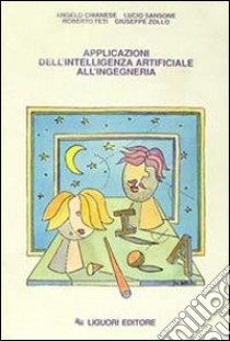 Applicazioni dell'intelligenza artificiale all'ingegneria libro di Chianese Angelo; Sansone Lucio; Teti Roberto