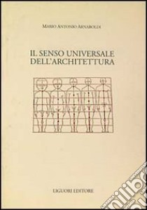 Il senso universale dell'architettura libro di Arnaboldi Mario A.