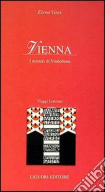 Vienna. I misteri di Vindobona libro di Vitas Elena