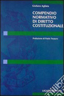 Compendio normativo di diritto costituzionale libro di Agliata Giuliano