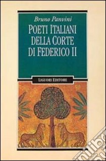 Poeti italiani della corte di Federico II libro di Panvini Bruno