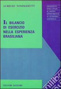 Il bilancio di esercizio nella esperienza brasiliana libro di Tommasetti Aurelio