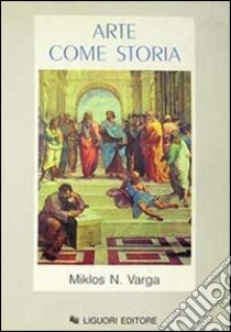 Arte come storia. Repertorio cronologico e bibliografico degli avvenimenti artistici dall'anno 1000 ai nostri giorni libro di Varga Miklos N.