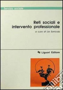 Reti sociali e intervento professionale libro di Sanicola L. (cur.)