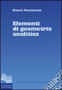 Elementi di geometria analitica libro di Nacinovich Mauro