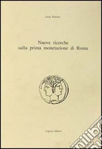 Nuove ricerche sulla prima monetazione di Roma libro di Pedroni Luigi