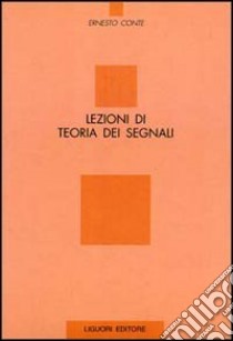 Lezioni di teoria dei segnali libro di Conte Ernesto