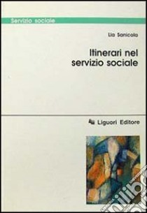 Itinerari nel servizio sociale libro di Sanicola Lia