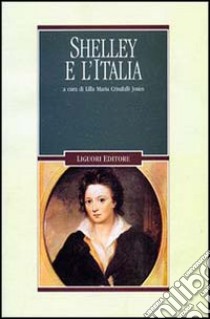 Shelley e l'Italia libro di Crisafulli Jones L. M. (cur.)