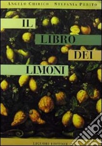 Il libro dei limoni libro di Chirico Angelo; Perito Stefania