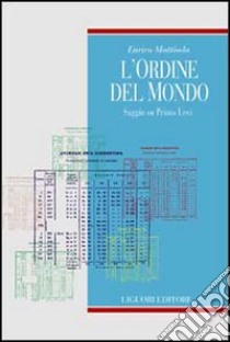 L'ordine del mondo. Saggio su Primo Levi libro di Mattioda Enrico