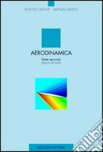 Aerodinamica. Vol. 2: Regimi di moto libro di Monti Rodolfo; Savino Raffaele