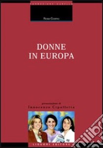 Donne in Europa libro di Giaimo Rosa