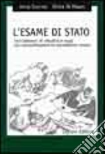 L'esame di Stato. Testi letterari, di attualità e saggi con esemplificazioni ed esercitazioni mirate (1/2) (1/2) libro di Di Mauro Elvira - Somma Anna