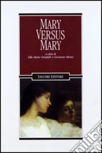 Mary versus Mary libro di Silvani G. (cur.); Crisafulli Jones L. M. (cur.)