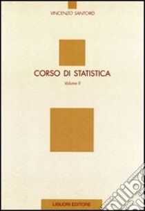 Corso di statistica. Vol. 2 libro di Santoro Vincenzo