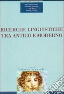 Ricerche linguistiche tra antico e moderno libro