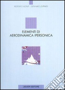 Elementi di aerodinamica ipersonica libro di Monti Rodolfo; Zuppardi Gennaro