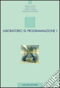 Laboratorio di programmazione. Vol. 1 libro