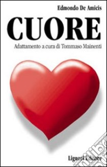 Cuore libro di De Amicis Edmondo