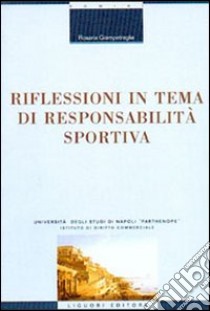 Riflessioni in tema di responsabilità sportiva libro di Giampetraglia Rosaria