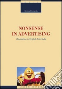 Nonsense in advertising. «Deviascion» in english print ads libro di Pennarola Cristina