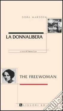 La donnalibera-The freewoman libro di Marsden Dora; Lops M. (cur.)