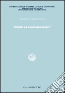 Theory of chromathography libro di Kawasaki Tsutomu