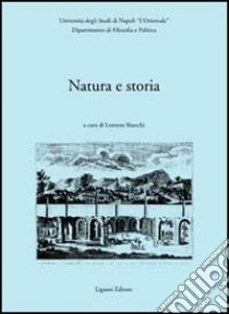 Natura e storia libro di Bianchi L. (cur.)