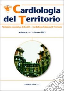 Cardiologia del territorio. Notiziario associativo dell'Ance. Cardiologia italiana del territorio. Vol. 6 libro di Associazione nazionale cardiologi extraospedalieri (cur.)