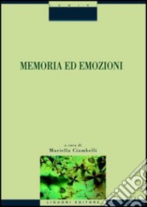 Memoria ed emozioni libro di Ciambelli M. (cur.)