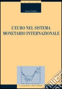 L'euro nel sistema monetario internazionale libro di Pedalino Antonio