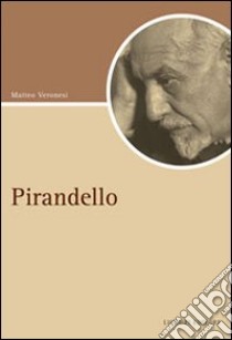 Pirandello libro di Veronesi Matteo