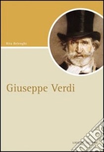 Giuseppe Verdi libro di Belenghi Rita