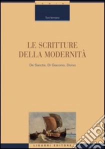 Le scritture della modernità. De Sanctis, Di Giacomo, Dorso libro di Iermano Toni