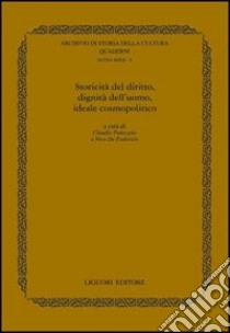 Storicità del diritto, dignità dell'uomo, ideale cosmopolitico. Atti della giornata di studi in memoria di Giuliano Marini (Pisa, 3 febbraio 2006) libro di Palazzolo C. (cur.); De Federicis N. (cur.)