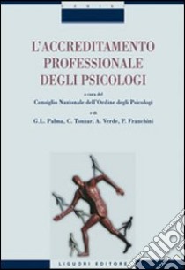L'Accreditamento professionale degli psicologi libro di Consiglio Nazionale dell'Ordine degli Psicologi (cur.)