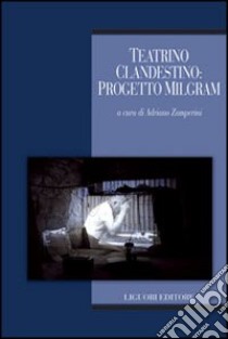 Teatrino clandestino. Progetto Milgram. Con DVD libro di Zamperini A. (cur.)