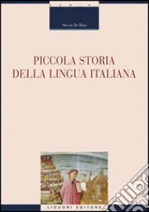 Piccola storia della lingua italiana libro di De Blasi Nicola