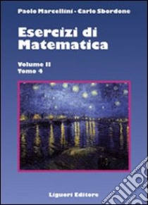 Esercizi di matematica. Vol. 2/4 libro di Marcellini Paolo; Sbordone Carlo